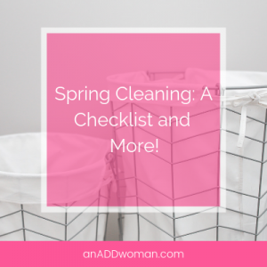 Spring Cleaning_ A Checklist and More!