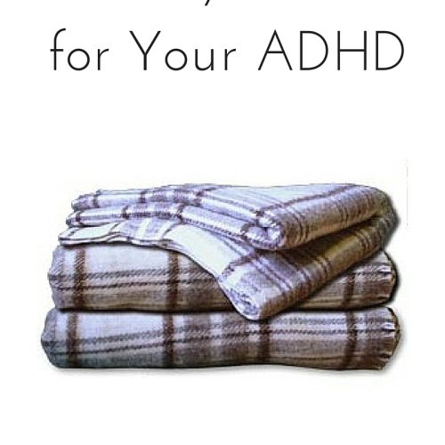 A Cozy Blanket for Your ADHD